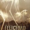 Felicidad Tome 1