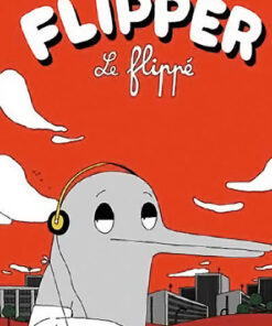 Flipper le flippé Tome 1