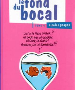 Le Fond du bocal Tome 4