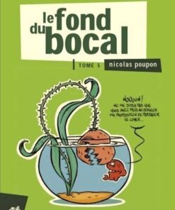 Le Fond du bocal Tome 5
