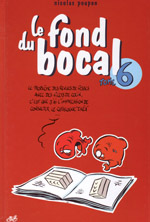 Le Fond du bocal Tome 6