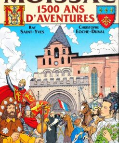 Moissac - 1500 ans d'aventures