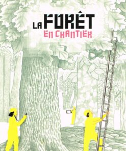 La Forêt en chantier