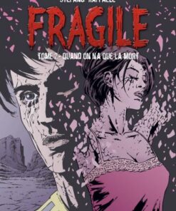 Fragile / Loving Dead Tome 2