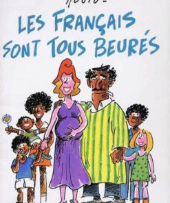 Les Français sont tous beurés Tome 1