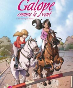 Galope comme le vent Tome 1
