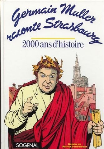 Germain Muller raconte Strasbourg