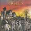 La Gloire des Aigles Tome 1