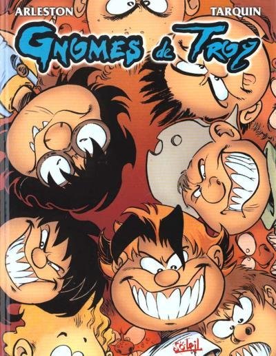 Gnomes de Troy Tome 1