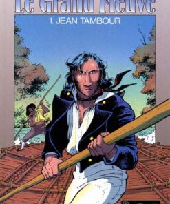 Le Grand fleuve Tome 1