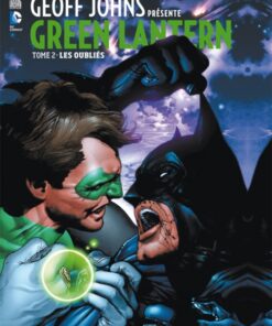 Geoff Johns présente Green Lantern Tome 2