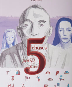 5 choses à ne jamais lui dire
