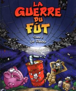 La Guerre du fût Tome 2
