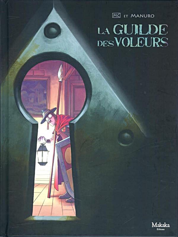 La Guilde des voleurs Tome 1