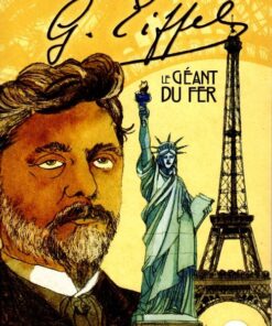 Gustave Eiffel : Le géant du fer