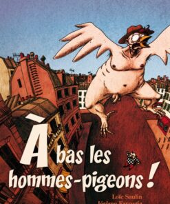 À bas les hommes-pigeons !