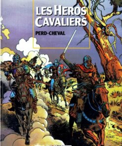 Les Héros cavaliers Tome 1