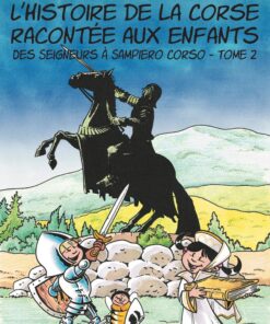 L'Histoire de la Corse racontée aux enfants Tome 2