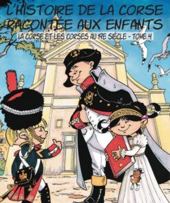 L'Histoire de la Corse racontée aux enfants Tome 4