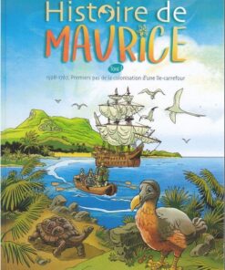 Histoire de Maurice Tome 1