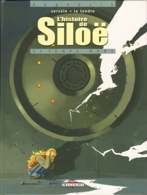 L'Histoire de Siloë Tome 2