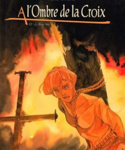 À l'ombre de la Croix Tome 2