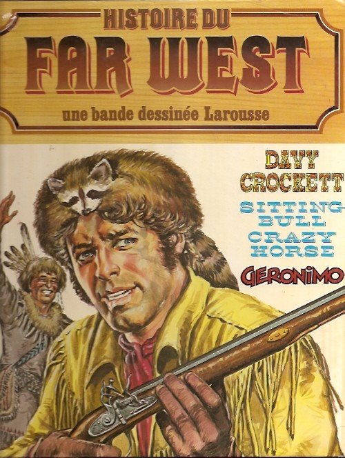 Histoire du Far West Tome 1