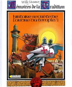 Histoire secrète de l'ordre du temple Tome 1