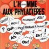 L'Homme aux phylactères Intégale Tome 2