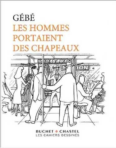 Les Hommes portaient des chapeaux