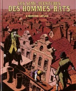 Les semi-aventures des Hommes-rats Tome 2