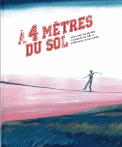 À 4 mètres du sol