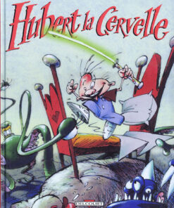 Hubert la cervelle Tome 1