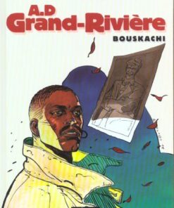 A.D Grand-Rivière Tome 4