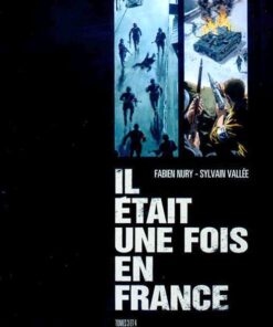 Il était une fois en France Tomes 3 et 4