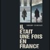 Il était une fois en France Tomes 3 et 4