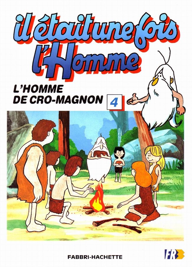 Il était une fois l'homme Tome 4