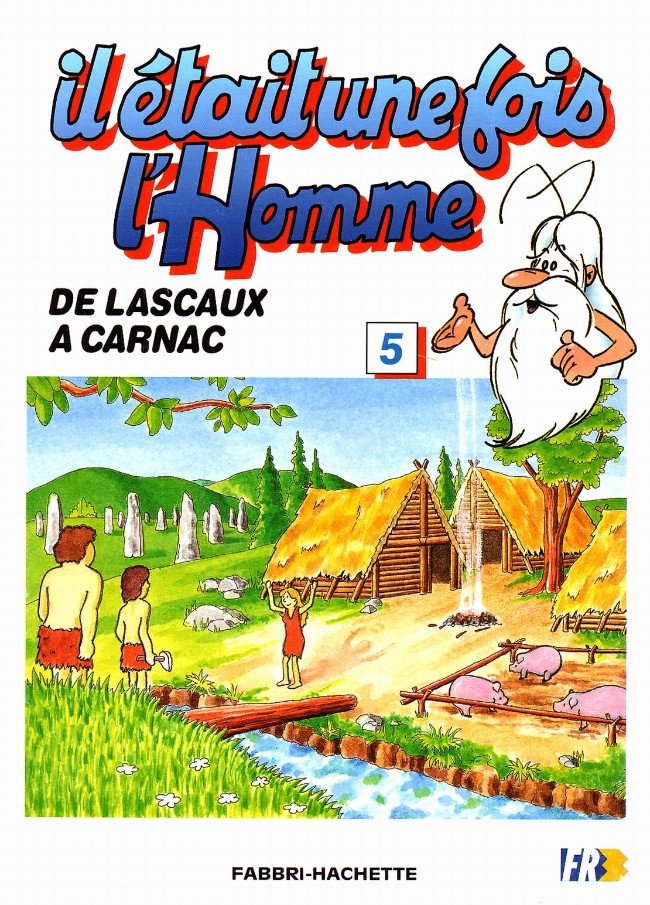Il était une fois l'homme Tome 5