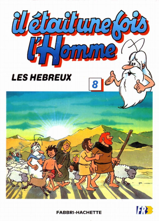 Il était une fois l'homme Tome 8