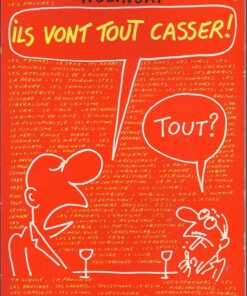 Ils vont tout casser !