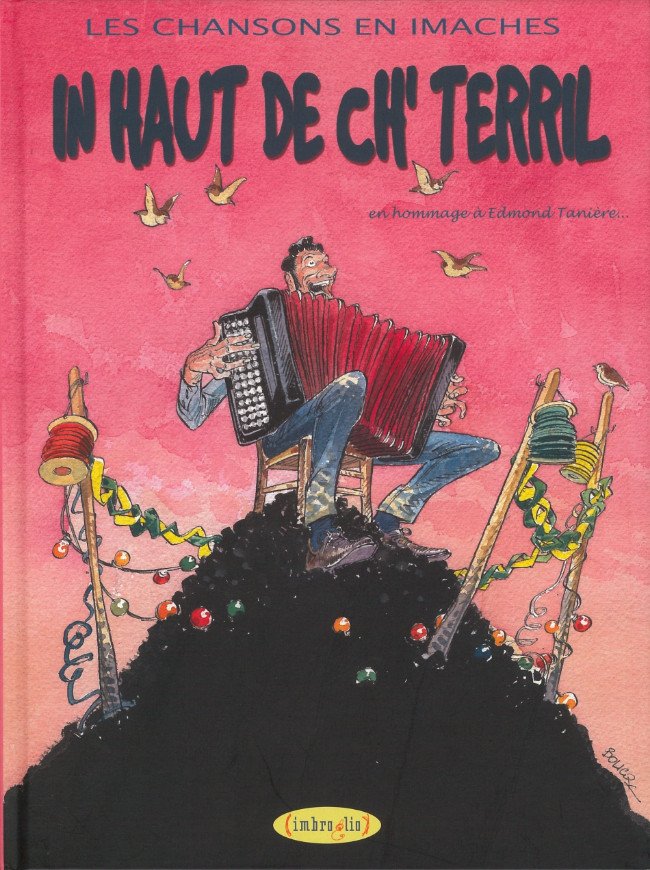 In haut de ch'terril - En hommage à Edmond Tanière