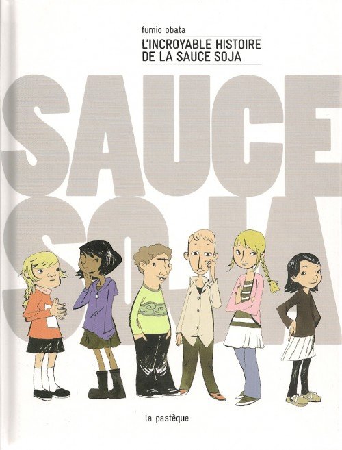 L'Incroyable histoire de la sauce soja