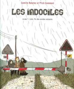 Les Indociles Tome 1