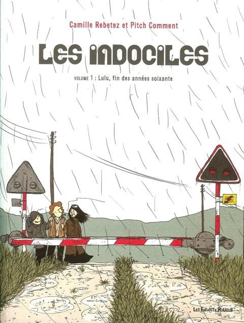 Les Indociles Tome 1