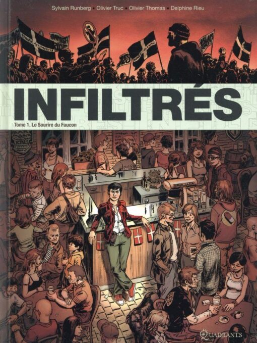 Infiltrés Tome 1