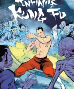 Infinite Kung Fu Tome 1