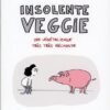 Insolente Veggie Tome 3