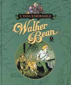 L'Insubmersible Walker Bean Tome 1