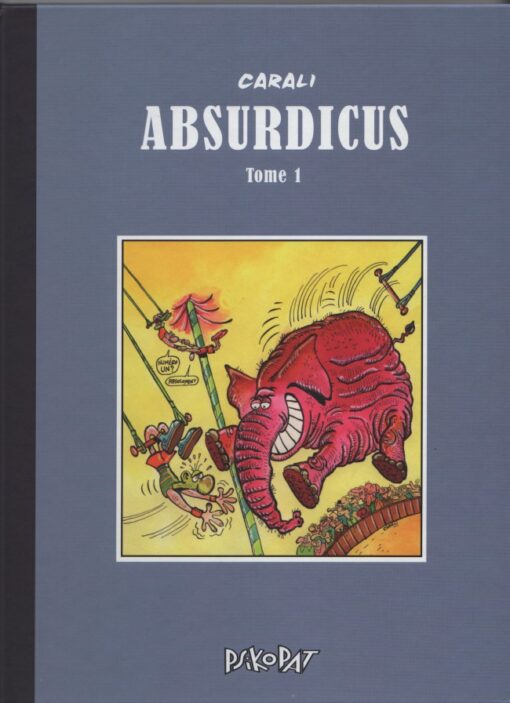 Absurdicus Tome 1