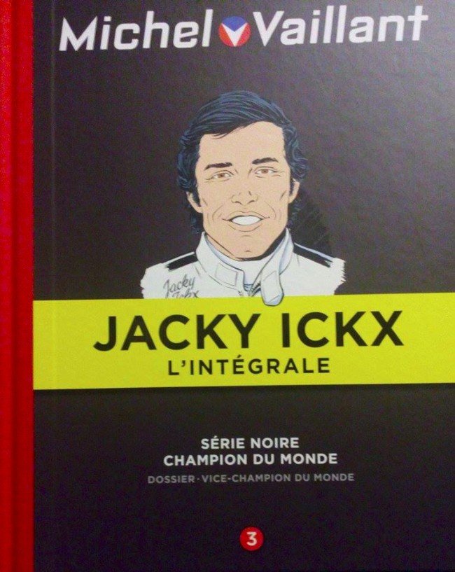 Michel Vaillant Jacky Ickx L'Intégrale Tome 3